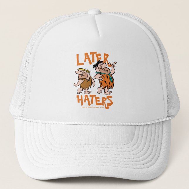 The Flintstones | Fred & Barney - Later Haters Trucker Hat (Front)