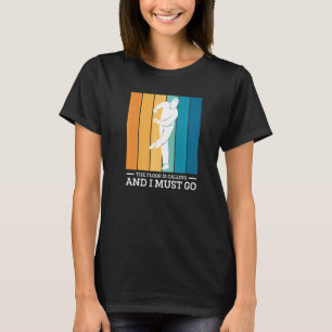The Floor Is Calling And I Must Go Tap Dance 1 T-Shirt