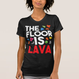 The Floor Is Lava Bouldering Wall Climber Rock Cl T-Shirt