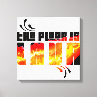 The Floor is Lava
