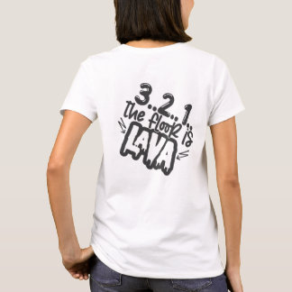 The Floor is Lava Game Fun T-Shirt