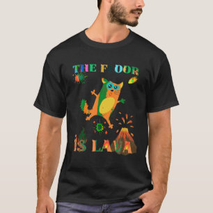 The Floor Is Lava Lover Cat Frighten Geology Teach T-Shirt