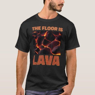 The floor is lava mountain fire magma nature T-Shirt