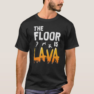 The Floor is Lava Parkour   T-Shirt