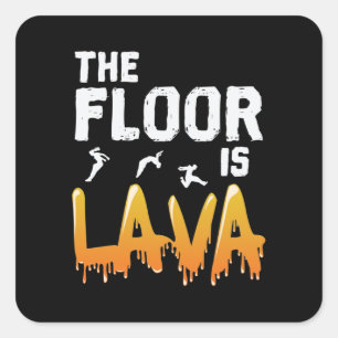 The Floor is Lava Square Sticker
