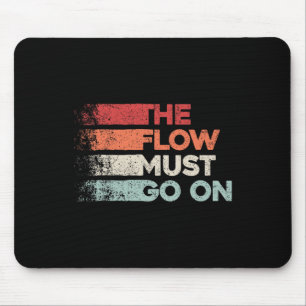 The Flow Must Go On - Ice Hockey Determination Mouse Mat