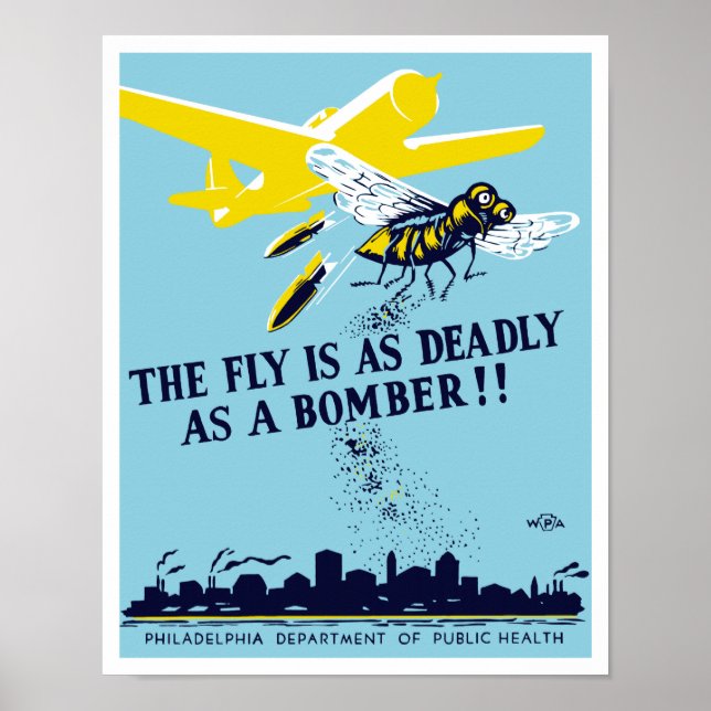 The Fly Is As Deadly As A Bomber -- WPA Poster (Front)