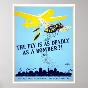 The fly is as deadly as a bomber!! - WPA Poster