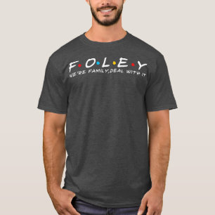 The Foley Family Foley Surname Foley Last name T-Shirt