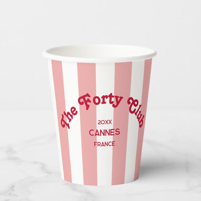 The Forty Club Pink Cabana Stripe 40th Birthday  Paper Cups (Front)