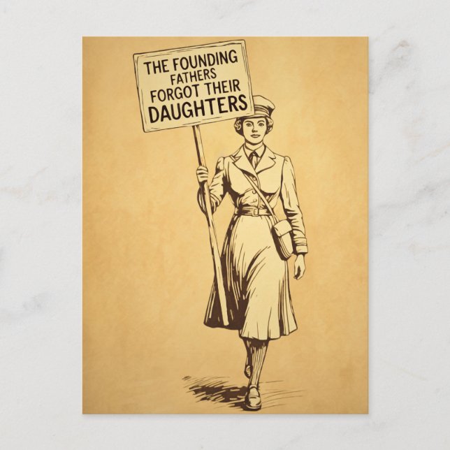 The Founding Fathers Forgot Their Daughters Postcard (Front)