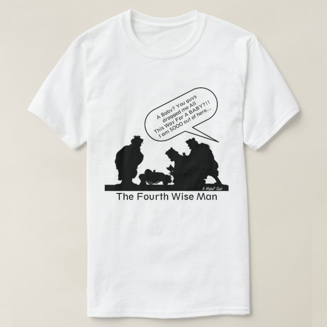 The Fourth Wise Man T-Shirt (Design Front)