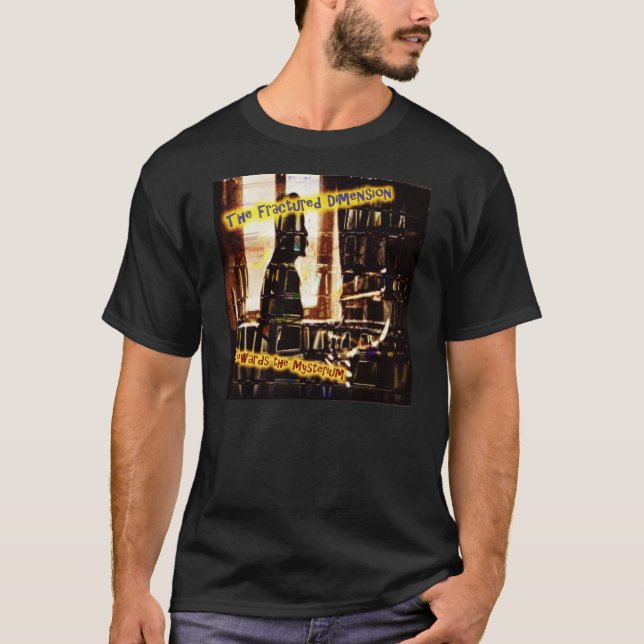 The Fractured Dimension - Towards the Mysterium T-Shirt (Front)
