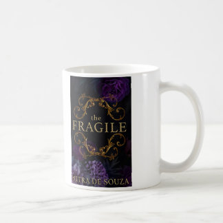 The Fragile Coffee Mug