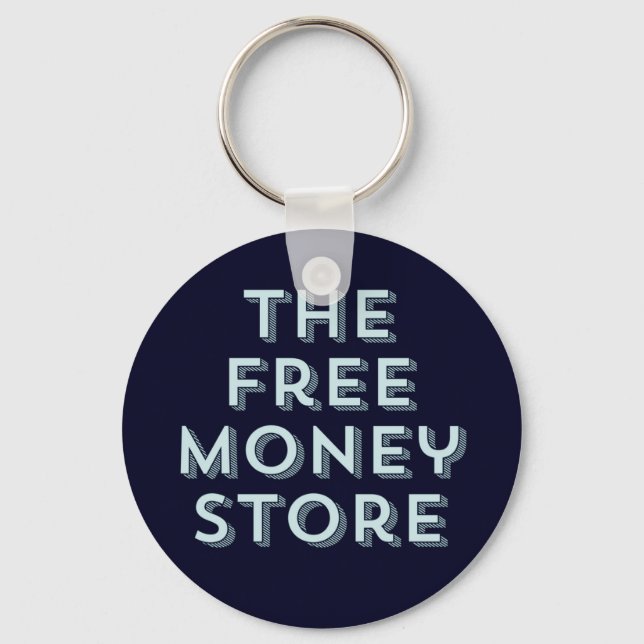 The Free Money Store Key Ring (Front)