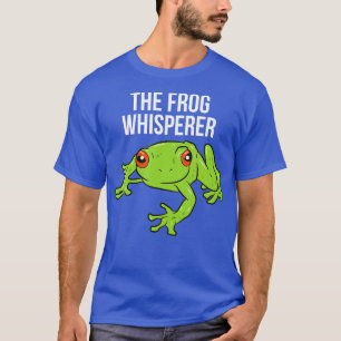 The Frog Whisperer Funny Frog Lover Gift Frog Whis T-Shirt