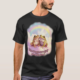 The Frogs Are Gay And So Am I T-Shirt