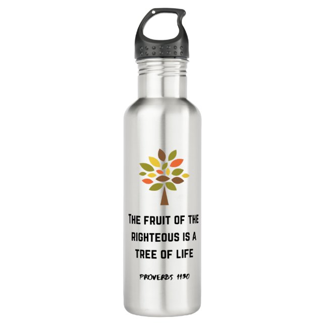 The fruit of the righteous is a tree of life 710 ml water bottle (Front)