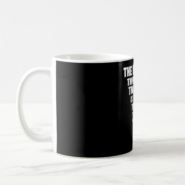 The Funniest Thing About This Coffee Mug (Left)