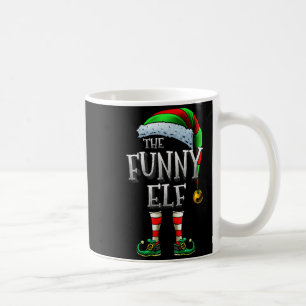 The Funny Elf Shirt Matching Family Funny Christma Coffee Mug
