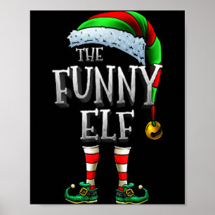The Funny Elf Shirt Matching Family Funny Christma Poster