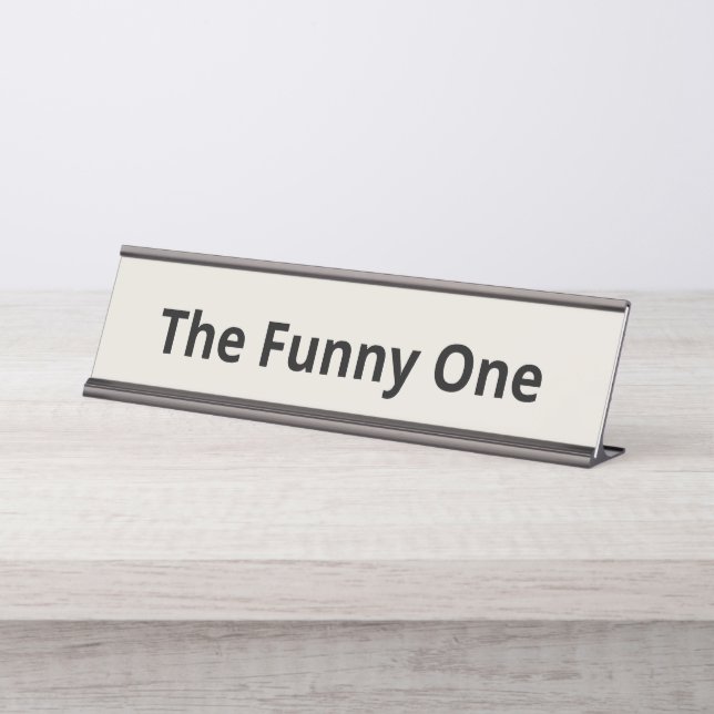 The Funny One Customisable Desk Name Plate (Front)