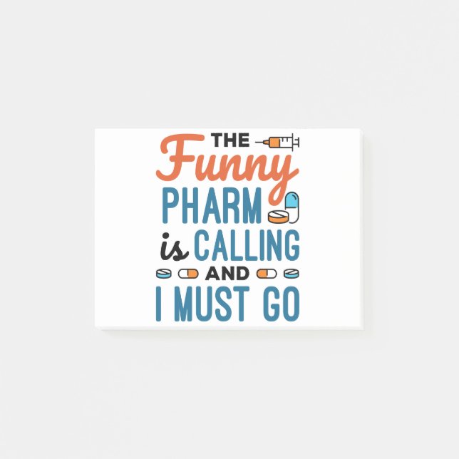 The Funny Pharm is Calling and I Must Go Post-it Notes (Front)