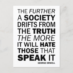 The further a society drifts from the truth postcard