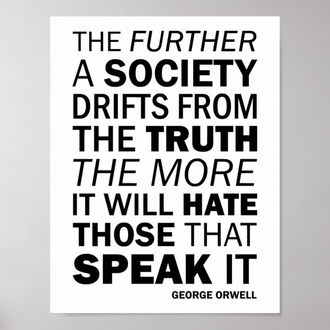 The further a society drifts from the truth poster (Front)
