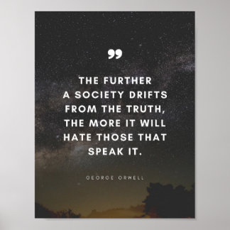 The further a society drifts from the truth ... poster