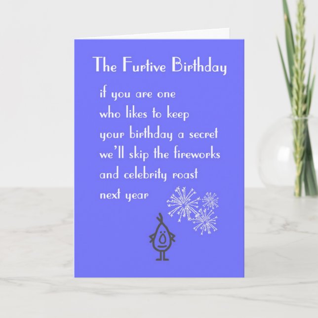 The Furtive Birthday - a funny birthday poem Card (Front)