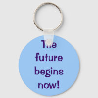 The future begins now!