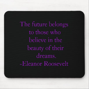The future belongs to those who b... - Customised Mouse Mat