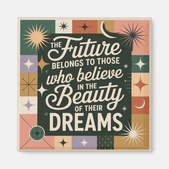 The Future Belongs To Those Who Believe Magnet (Front)