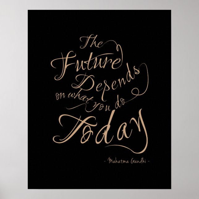 The Future Depends - Inspirational Poster 16x20 (Front)