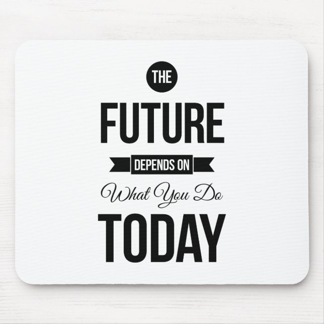 The Future Inspirational Quotes White Mouse Mat (Front)