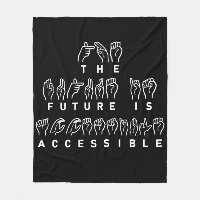 The Future Is Accessible ASL Sign Language Fleece Blanket (Front)