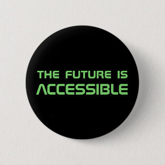 "The Future is Accessible" button