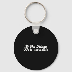 The Future Is Accessible Disability Awareness Ment Key Ring
