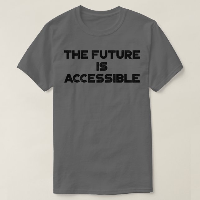 The Future Is Accessible Vintage Retro T-Shirt (Design Front)