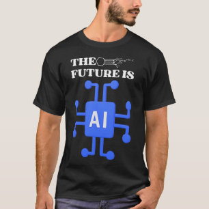 The Future is AI T-Shirt