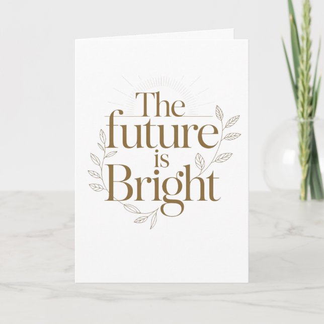 The Future Is Bright Inspirational Teacher Quote Card (Front)