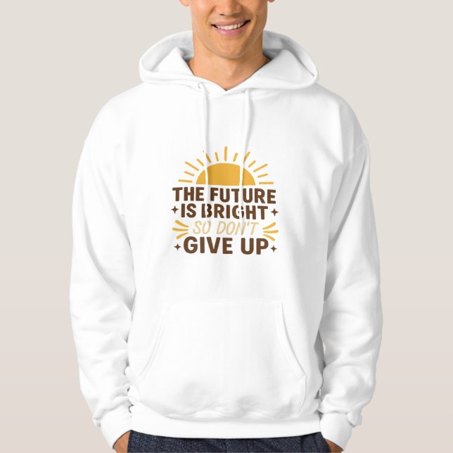 The Future is Bright – Motivational Quote Shirt (Front)