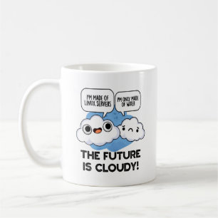 The Future Is Cloudy Funny Weather Computer Pun  Coffee Mug