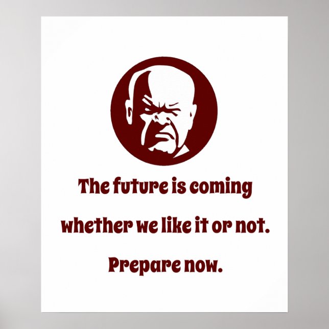 The Future Is Coming - Wisdom Poster (Front)