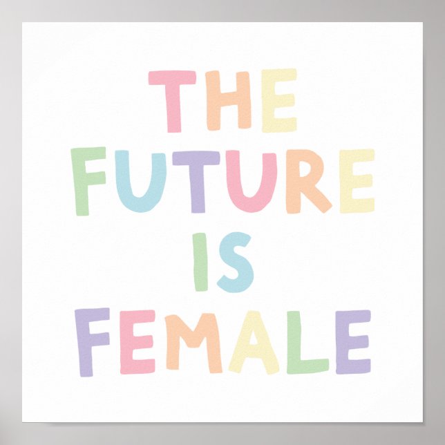 The Future is Female art for girl's room/nursery Poster (Front)