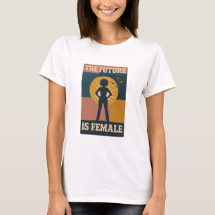 The Future Is Female Bold Retro Feminist T-Shirt
