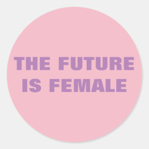 THE FUTURE IS FEMALE CLASSIC ROUND STICKER