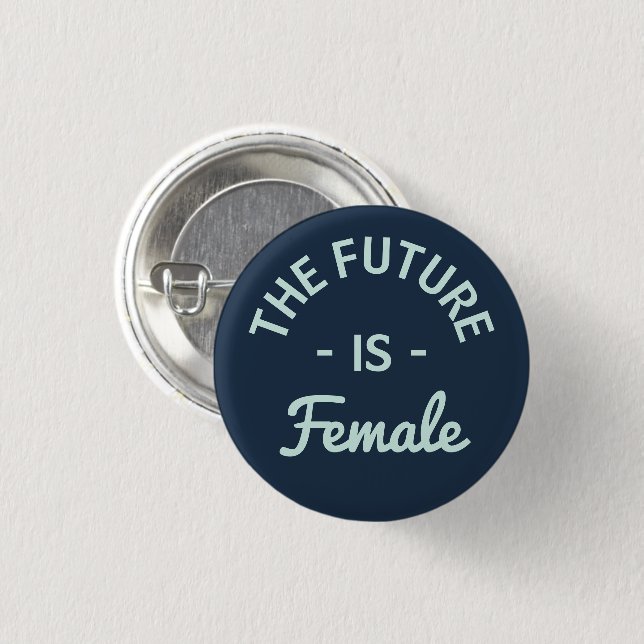 "The Future Is Female" Feminist 3 Cm Round Badge (Front & Back)