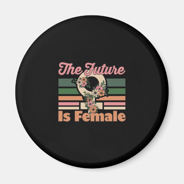 The Future Is Female Magnet (Front)
